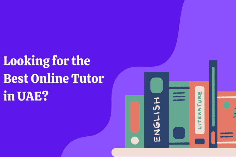 Looking for the Best Online Tutor in UAE? Here’s What You Need to Know