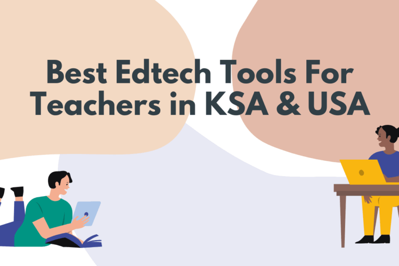 The Best EdTech Tools for Teachers in KSA & UAE