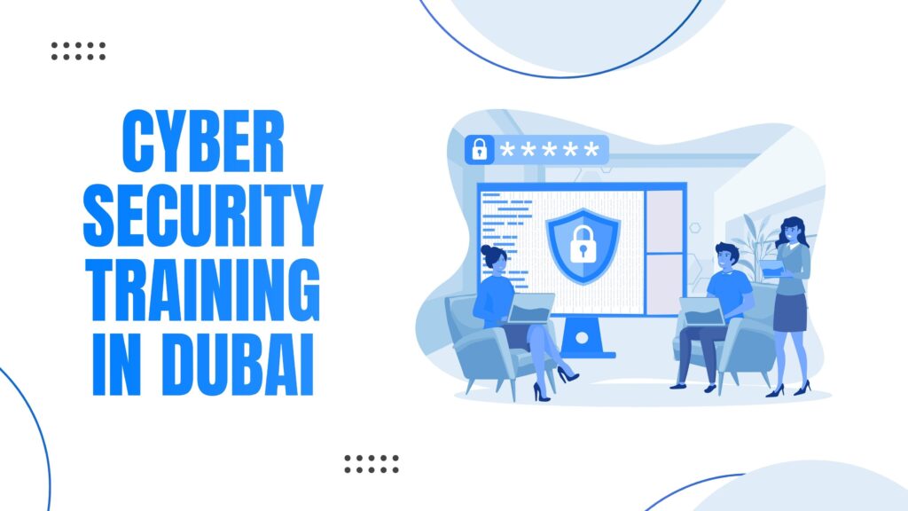 Cyber security training in dubai