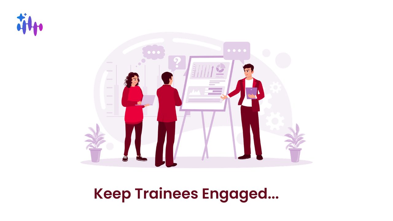 how to keep trainees engaged